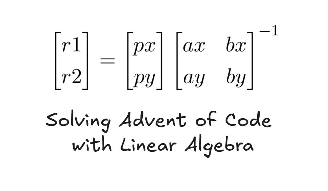 Solving Advent of Code with Linear Algebra and numpy in Python